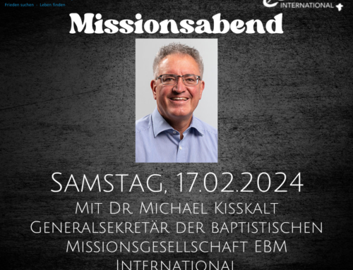 Missionsabend mit Dr. Michael Kißkalt 17.02.2024 um 18 Uhr